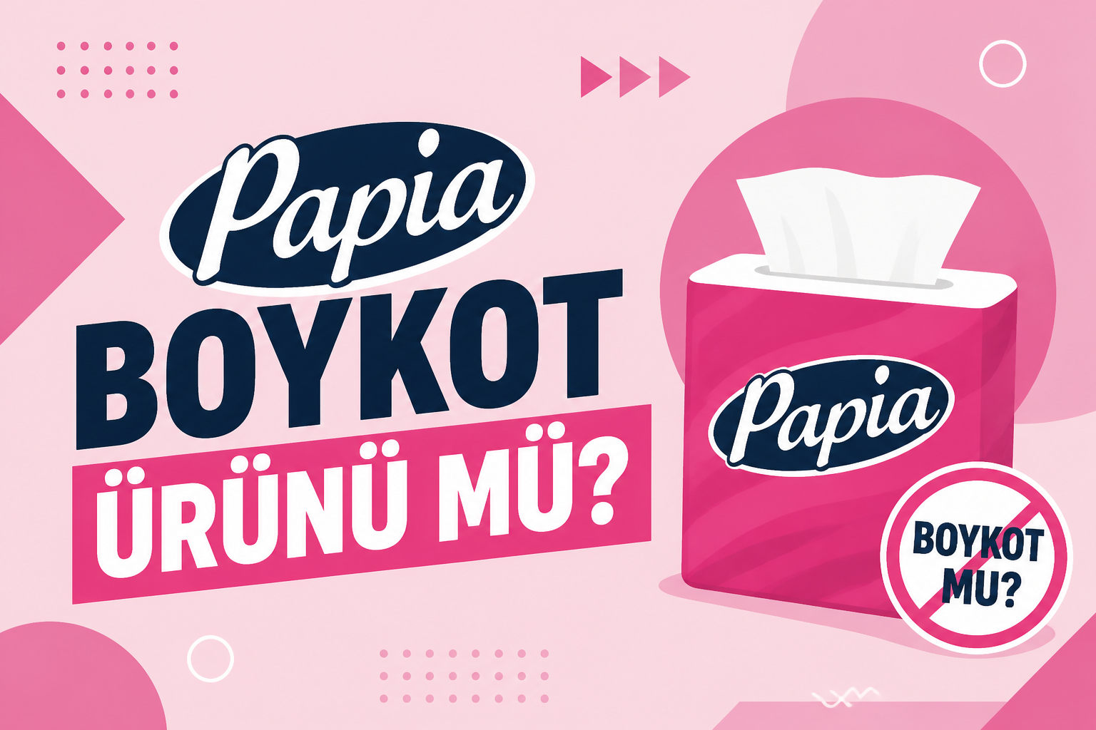 Papia Boykot Ürünü mü?